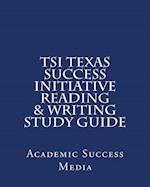 Tsi Texas Success Initiative Reading & Writing Study Guide