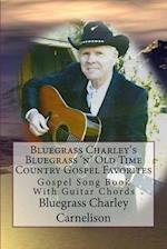 Bluegrass Charley's Bluegrass 'n' Old Time Country Gospel Favorites