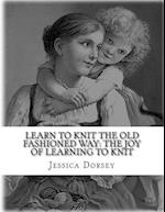 Learn to Knit the Old Fashioned Way