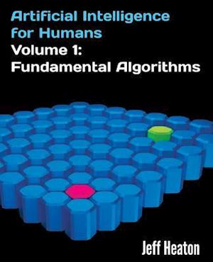 Artificial Intelligence for Humans, Volume 1