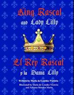 King Rascal and Lady Lilly / El Rey Rascal y La Dama Lilly