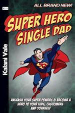 Super Hero Single Dad