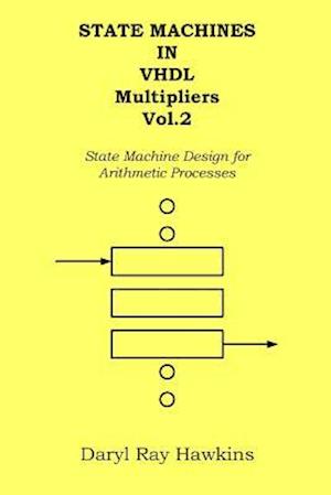 State Machines in VHDL Multipliers Vol. 2