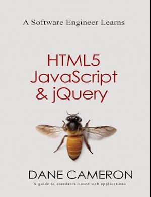 A Software Engineer Learns Html5, JavaScript and Jquery