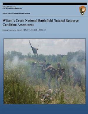 Wilson's Creek National Battlefield Natural Resource Condition Assessment