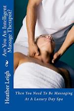 Are You an Intelligent Massage Therapist?