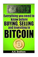 Everything you need to know about buying, selling and investing in Bitcoin