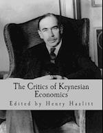 The Critics of Keynesian Economics