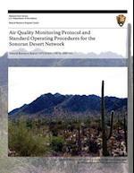 Air Quality Monitoring Protocol and Standard Operating Procedures for the Sonoran Desert Network