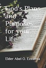 God's Plans and Purposes for your Life