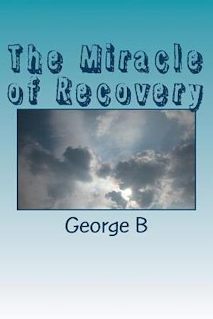 The Miracle of Recovery