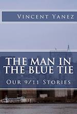 The Man in the Blue Tie: Our 9/11 Stories 