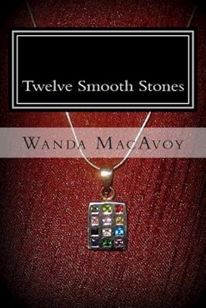 Twelve Smooth Stones