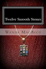 Twelve Smooth Stones