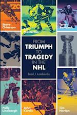 From Triumph to Tragedy in the NHL