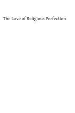 The Love of Religious Perfection