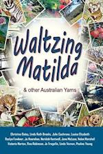 Waltzing Matilda and Other Australian Yarns