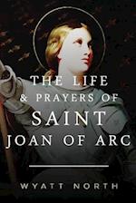 The Life and Prayers of Saint Joan of Arc