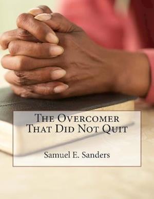 The Overcomer That Did Not Quit