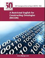 A Restricted English for Constructing Ontologies (Recon)