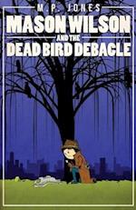 Mason Wilson And The Dead Bird Debacle