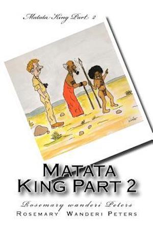 Matata King Part 2