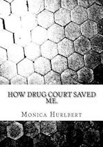 How Drug Court Saved Me
