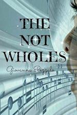 The Not Wholes