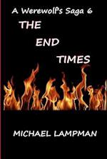 The End Times a Werewolf's Saga 6