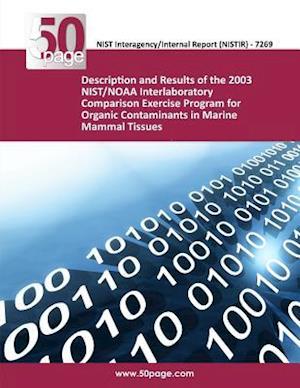 Description and Results of the 2003 Nist/Noaa Interlaboratory Comparison Exercise Program for Organic Contaminants in Marine Mammal Tissues