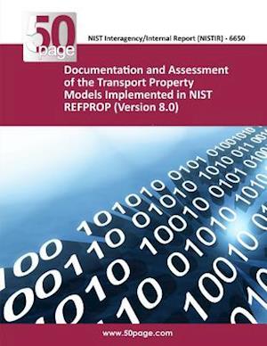 Documentation and Assessment of the Transport Property Models Implemented in Nist Refprop (Version 8.0)