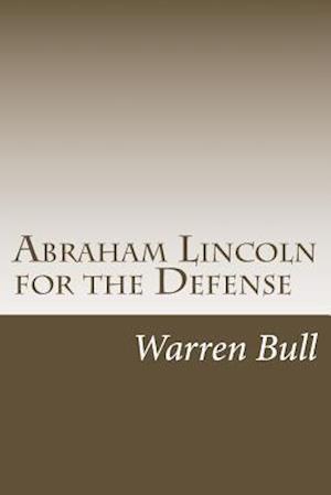 Abraham Lincoln for the Defense