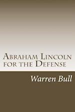 Abraham Lincoln for the Defense