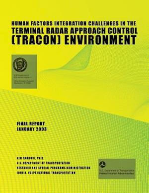 Human Factors Integration Challenges in the Terminal Radar Approach Control (Tracon) Environment