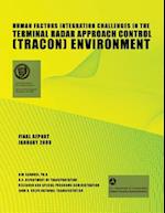 Human Factors Integration Challenges in the Terminal Radar Approach Control (Tracon) Environment