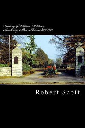 History of Western Military Academy, Alton, Illinois 1879-1971