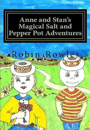 Anne and Stan's Magical Salt and Pepper Pot Adventures