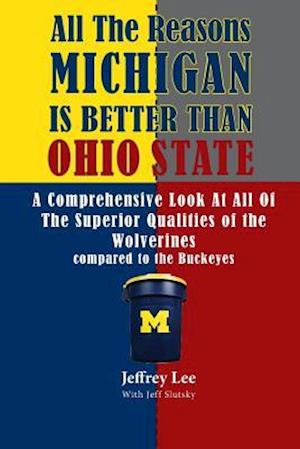 All the Reasons Michigan Is Better Than Ohio State