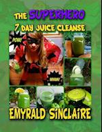 The Superhero 7 Day Juice Cleanse