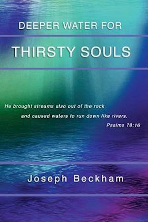 Deeper Water for Thirsty Souls