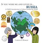 If you were me and lived in... Russia: A Child's Introduction to Cultures Around the World 