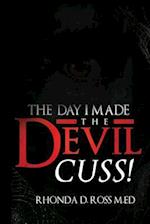 The Day I Made the Devil Cuss