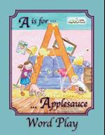 A is for Applesauce Word Play
