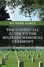 The Unofficial Guide to the Military Memorial Ceremony