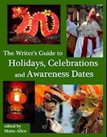 The Writer's Guide to Holidays, Celebrations and Awareness Dates