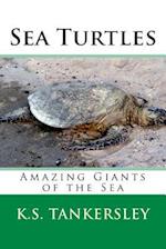 Sea Turtles: Amazing Giants of the Sea 