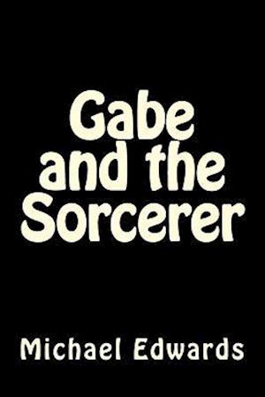 Gabe and the Sorcerer