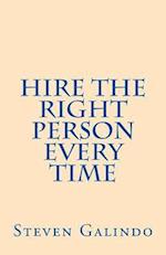 Hire the Right Person Every Time