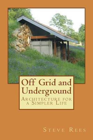 Off Grid and Underground