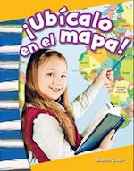 ¡ubícalo En El Mapa! (Map It!) (Spanish Version) (Kindergarten)